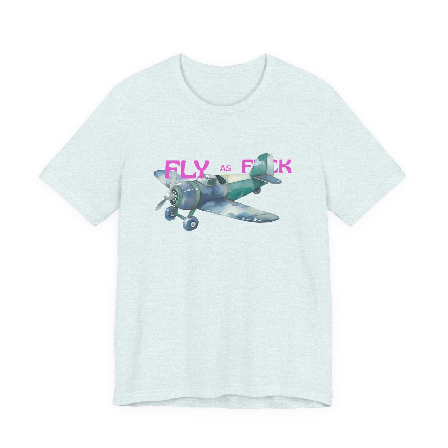 "Fly as F" Airplane Unisex Tee