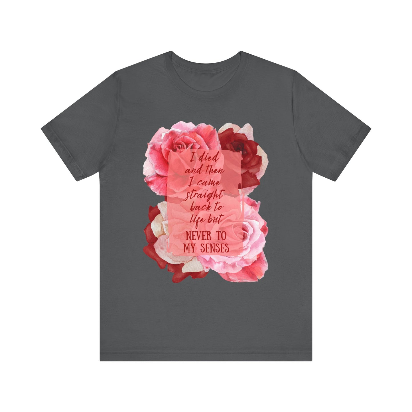 "Never to my senses" Floral Quote Tee - Casual Everyday Wear, Beyonce Fan Wear