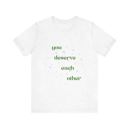 "You Deserve Each Other" Tee - Casual Wear, Wicked Fan wear