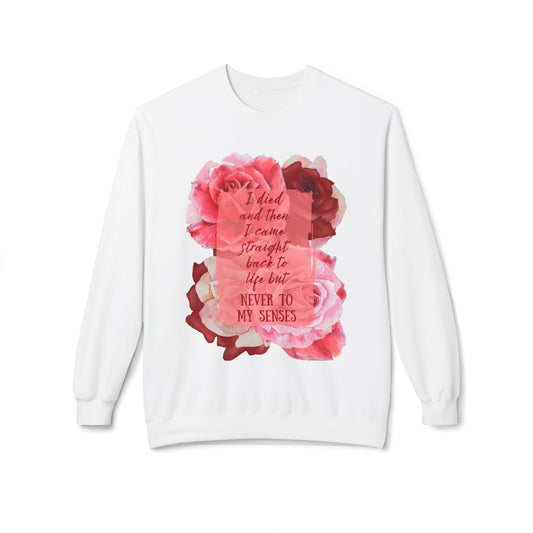 "Never to my senses" Floral Quote Sweatshirt - Women’s Fashion, Beyonce Fan Wear
